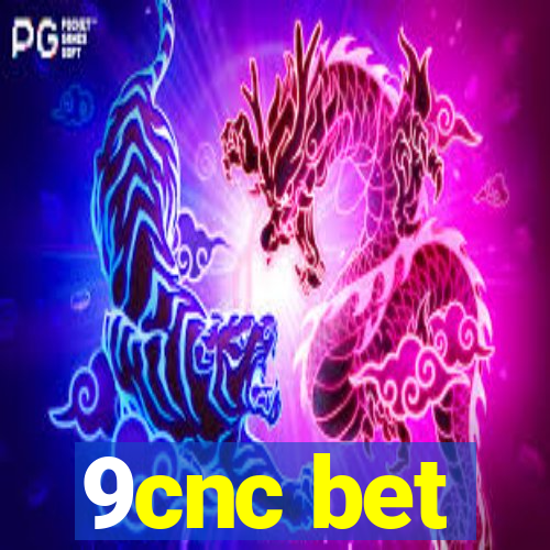 9cnc bet